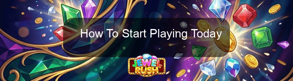 Jewel Rush How To Start Playing Today Jewel Rush How To Start Playing Today